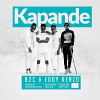 Kapande by Eddy Kenzo FT B2C - Eddy Kenzo                                 
                                  & B2C
                                 
                                 
                                 